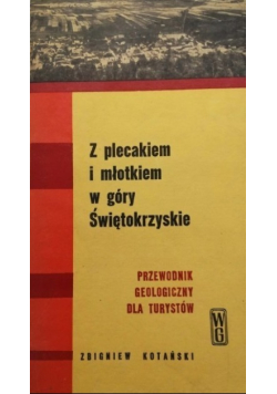 Z plecakiem i młotkiem w góry Świętokrzyskie