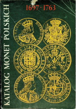 Katalog monet Polskich 1697 - 1763