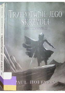 Trzepotanie jego skrzydeł Lewa ręka boga Tom III