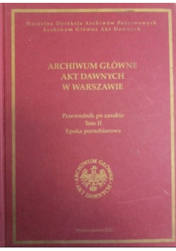 Archiwum Główne Akt Dawnych w Warszawie Tom II