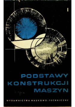 Podstawy Konstrukcji Maszyn Tom I