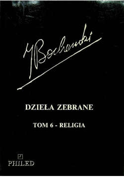 Bocheński Dzieła zebrane Tom 6 religia