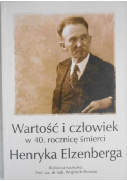 Wartość i człowiek w 40. rocznicę śmierci Henryka Elzenberga