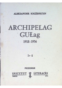 Archipelag Gułag 1918 - 1956