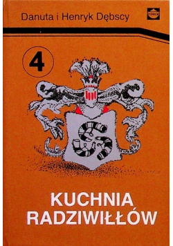 Kuchnia Radziwiłłów Tom 4
