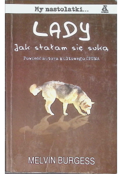 Lady Jak stałam sie suką