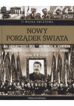 II Wojna Światowa Tom XXV Nowy porządek świata
