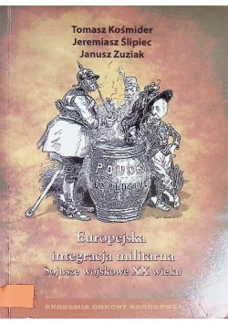 Europejska integracja militarna sojusze wojskowe XX wieku