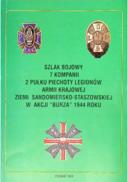 Szlak bojowy 7 kompanii 2 pułku piechoty Legionów Armii Krajowej ziemi sandomiersko-staszowskiej w akcji "Burza" 1944 roku