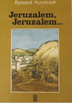 Jeruzalem, Jeruzalem...