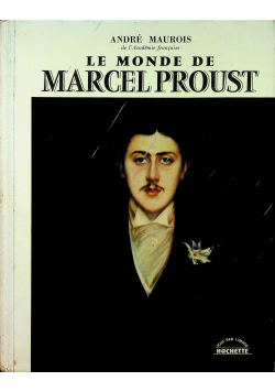 Le monde de Marcel Proust