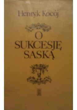 O sukcesję saską