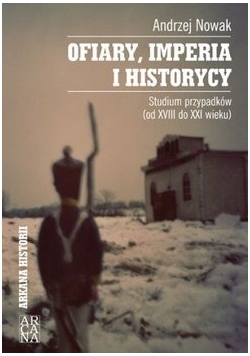 Ofiary, Imperia i Historycy