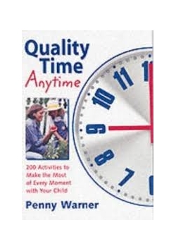 Quality time. Anytime