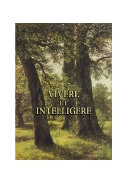 Vivere et Inteligere