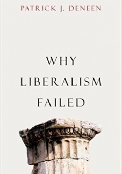 Why Liberalism Failed